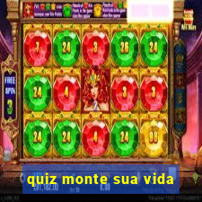 quiz monte sua vida